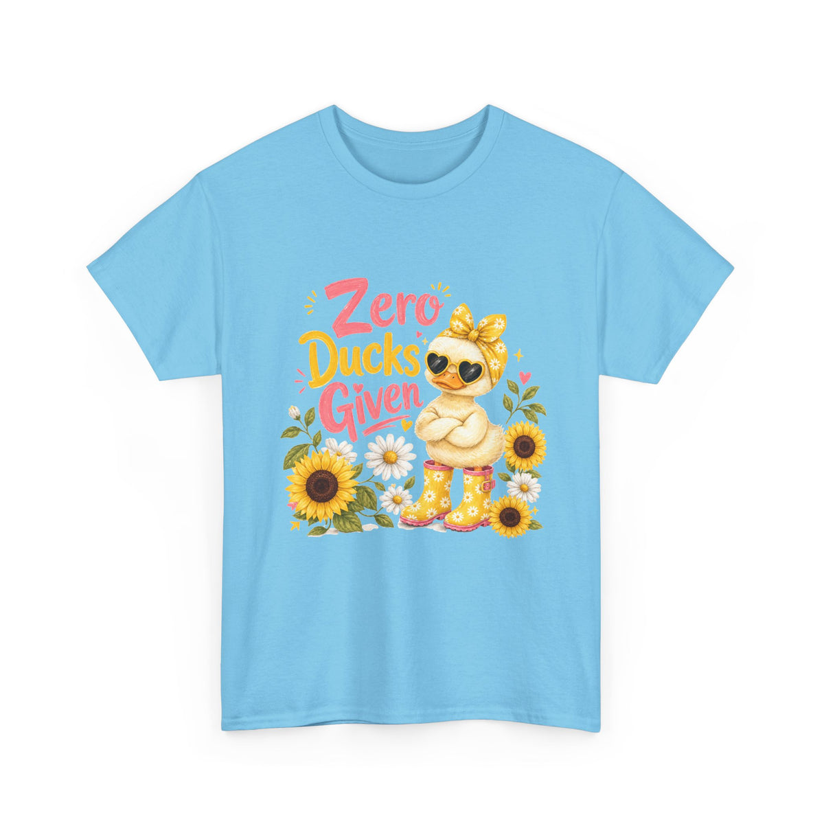 Zero Ducks Given T-Shirt | Cute Duck, Sunflowers, Funny Phrase