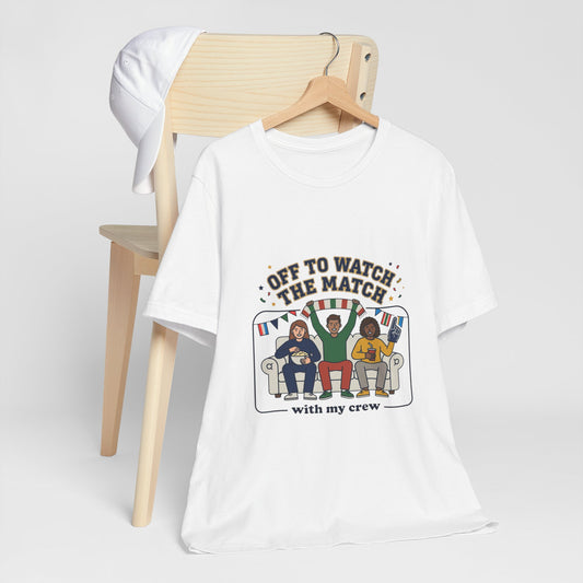 Off to Watch the Match T-Shirt | soccer watch party, match-day outfit