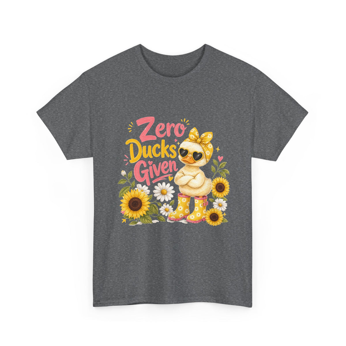Zero Ducks Given T-Shirt | Cute Duck, Sunflowers, Funny Phrase