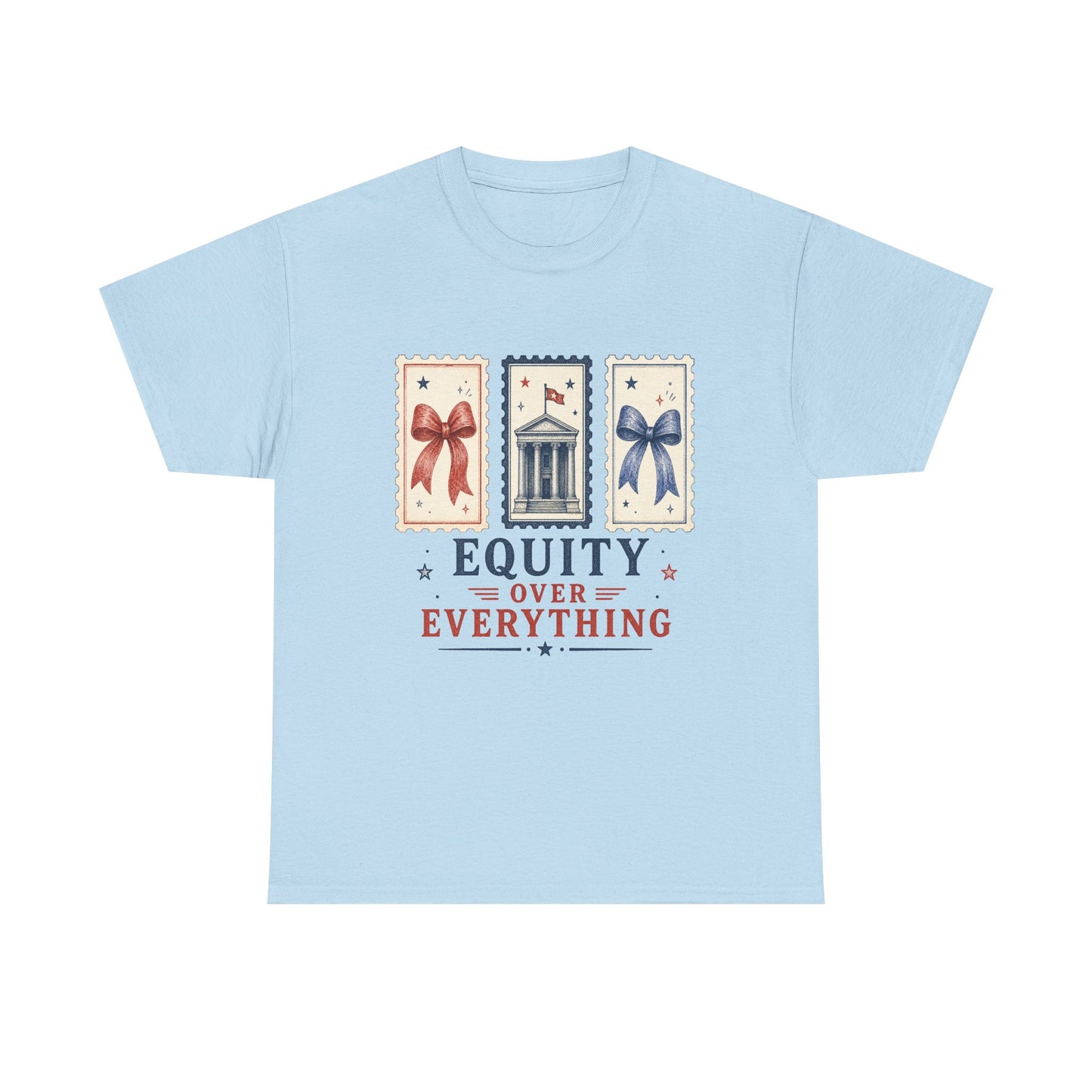 Equity Over Everything Graphic Tee — Patriotic Justice T-Shirt