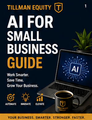 Tillman Equity – AI for Small Business Guide (Digital Download)